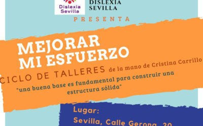 Dislexia Sevilla. Ciclo de talleres ‘Mejorar mi esfuerzo’