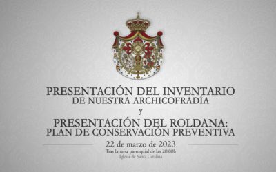 Presentación del Inventario y del Plan de Conservación Preventiva de Nuestra Archicofradía