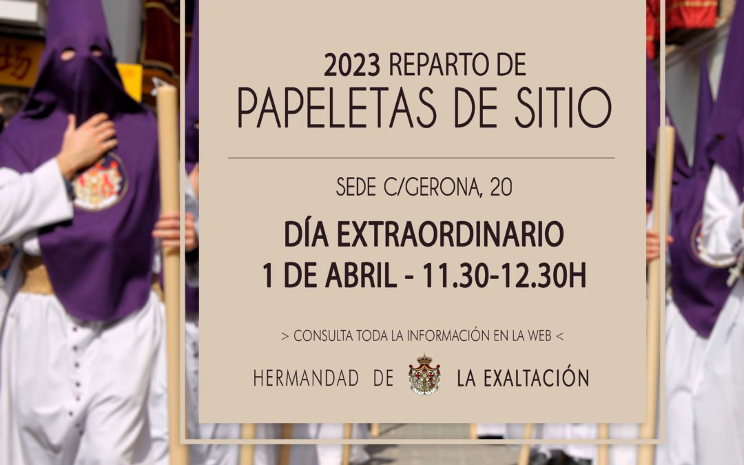 Día extraordinario de reparto de papeletas de sitio